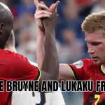 Are De Bruyne and Lukaku friends