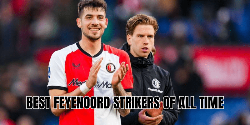 Best Feyenoord strikers of all time