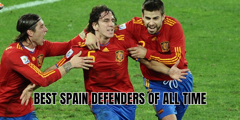 Best Spain defenders of all time