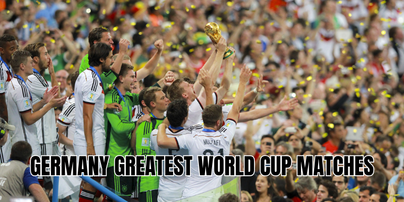 Germany’s greatest World Cup matches