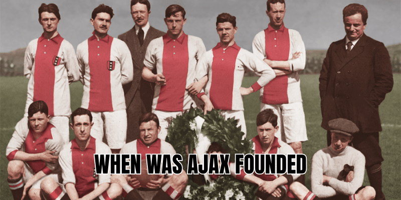 When was Ajax founded