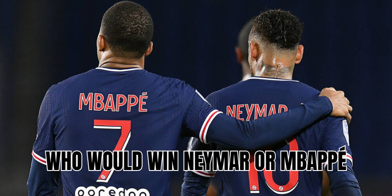 Who would win Neymar or Mbappé