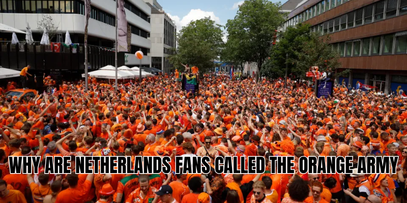 Why are netherlands fans called the orange army