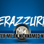 Why is Inter Milan nicknamed Nerazzurri
