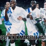 biggest win in Marseille history