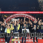 how many trophies has Fenerbahce won