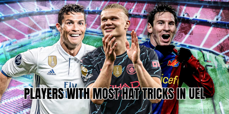 players with most hat tricks in UEL