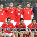 youngest player to play for Switzerland national team